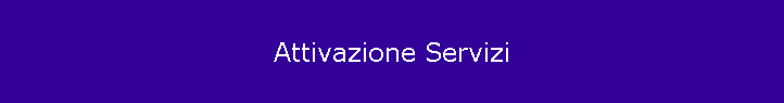 Attivazione Servizi