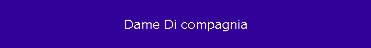 Dame Di compagnia