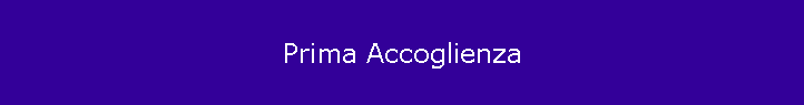 Prima Accoglienza